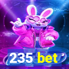 235 bet